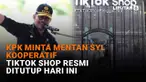 Mulai dari KPK minta Mentan SYL kooperatif hingga TikTok Shop resmi ditutup hari ini, berikut sejumlah berita menarik News Flash Liputan6.com.