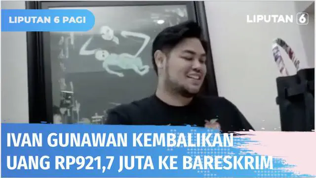 VIDEO: Dikontrak DNA Pro Senilai Rp 1 Miliar, Ivan Gunawan Kembalikan Rp 921,7 Juta ke Bareskrim