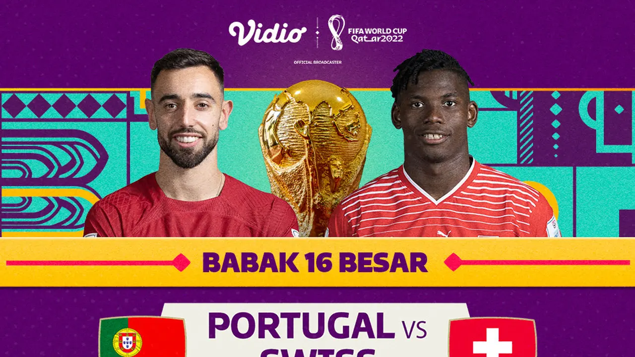 Jadwal dan Live Streaming Piala Dunia 2022 : Portugal Vs Swiss di Vidio, Rabu 7 Desember 2022