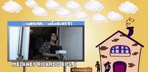 Rumah Selebriti Eps. Melaney Ricardo Part I.