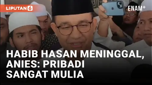 VIDEO: Melayat ke Rumah Duka, Anies Kenang Sosok Habib Hasan bin Jafar Assegaf