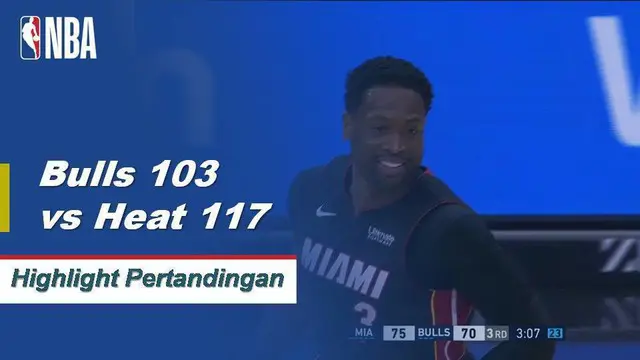 Cuplikan Pertandingan NBA : Heat 117 vs Bulls 103