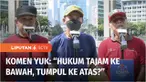 Penegakan hukum di Tanah Air kerap jadi sorotan. Hukum pun kerap dianggap tajam ke bawah, tapi tumpul ke atas. Lantas, seperti apa harapan warga untuk penegakan hukum ke depan? Berikut di Komen Yuk.