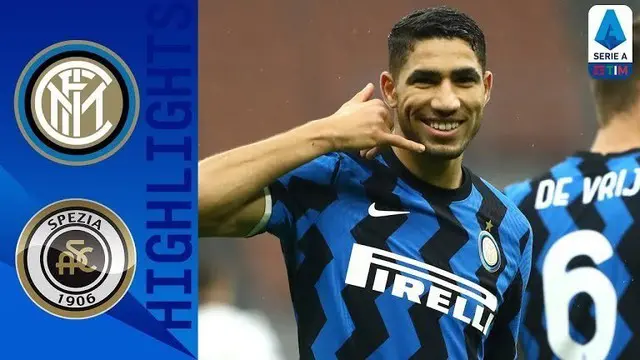VIDEO: 3 Gol yang Tercipta pada Laga Inter Milan Vs Spezia di Liga Italia, Cek Torehan Achraf Hakimi