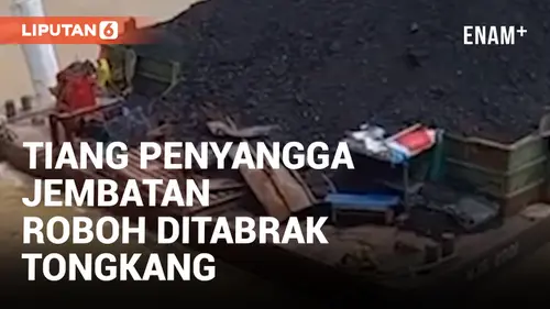VIDEO: Kapal Tongkang Batu Bara Tabrak Tiang Penyangga Jembatan Aurduri 1 hingga Roboh
