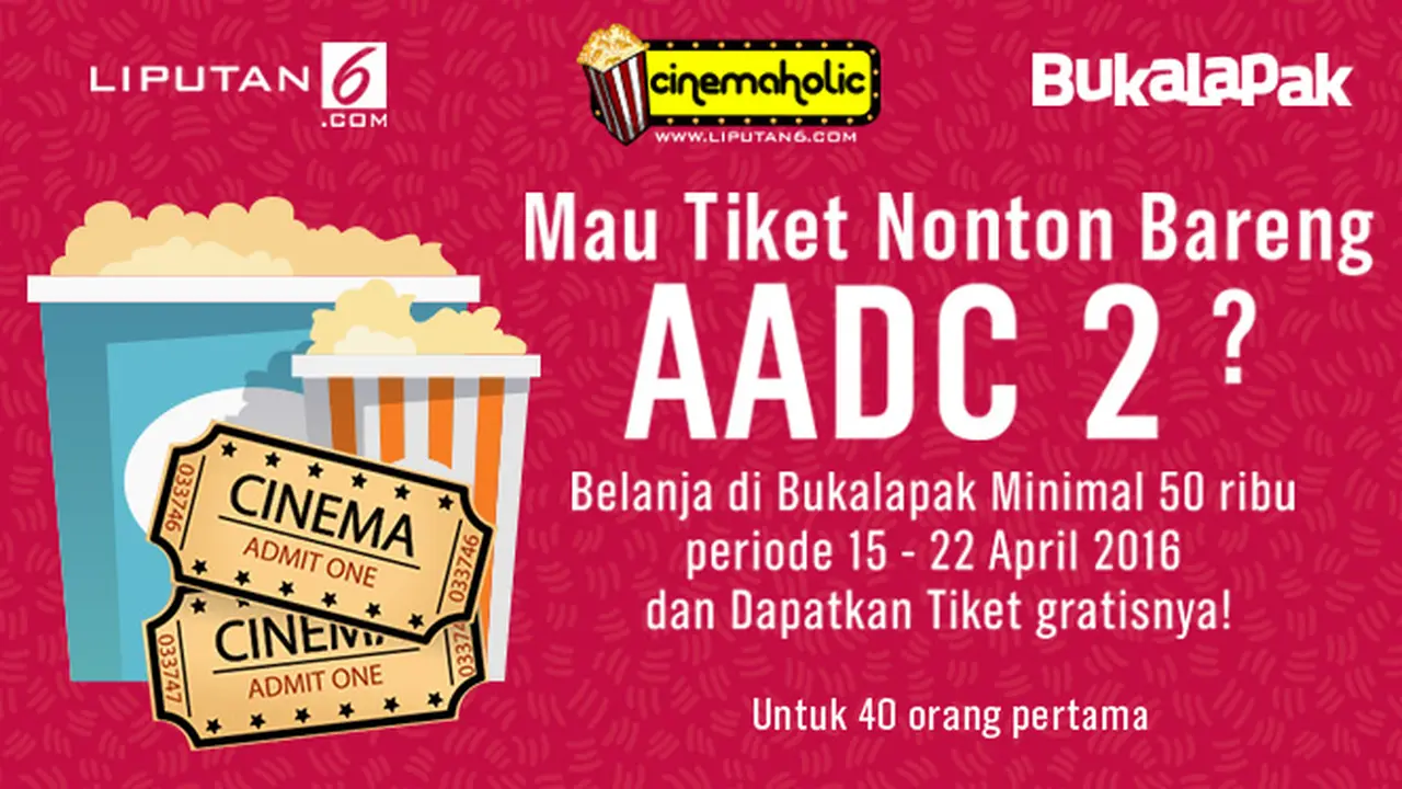 Belanja di Bukalapak 50 ribu, Dapatkan Tiket Nonton AADC 2