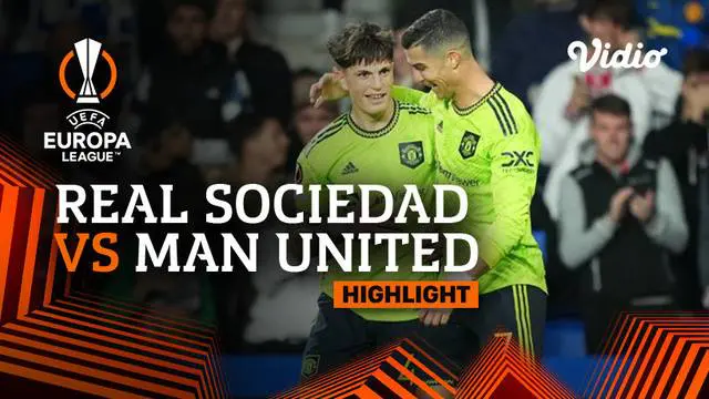 VIDEO: Gol Tunggal Alejandro Garnacho Bawa Manchester United Menang atas Real Sociedad di Liga Europa
