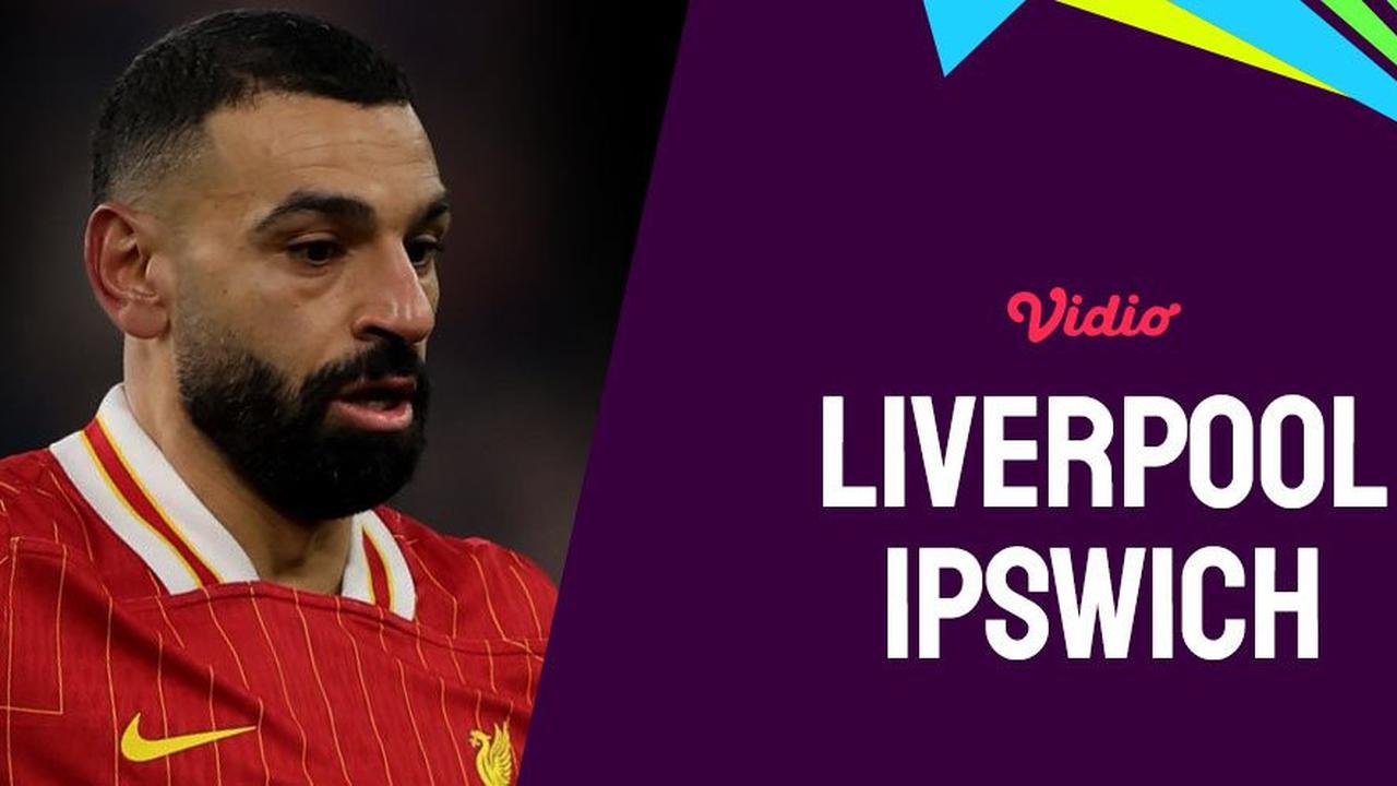 Prediksi Pertandingan Liverpool Vs Ipswich Town Malam ini, 25 Januari 2025