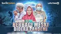 special content_Berbagi Meski Didera Pandemi (Liputan6.com/Abdillah)