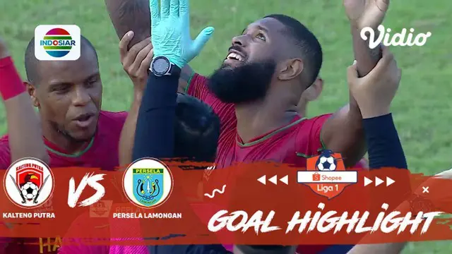 VIDEO: Highlights Shopee Liga 1 2019, Kalteng Putra Vs Persela Lamongan 2-0