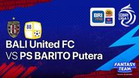 BRI Liga 1 Minggu, 9 Januari : Bali United Vs PS Barito Putera