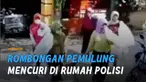 Aksi nekat emak-emak rombongan pemulung mencuri di sebuah rumah polisi terekam CCTV.