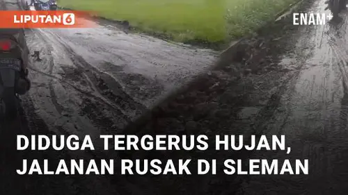 VIDEO: Diduga Akibat Tergerus Air Hujan, Jalanan Rusak Parah di Sleman Yogyakarta