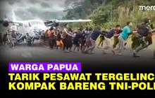 VIDEO: Kompak Warga Papua Bareng TNI-Polri Semangat Tarik Pesawat SAM Air Tergelincir