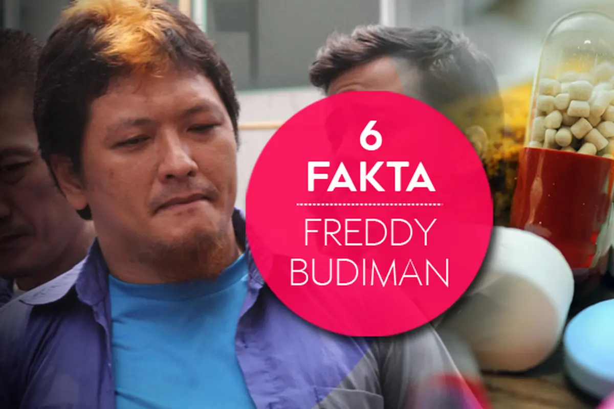 Selalu Lolos dari Hukuman Mati, Ini 6 Fakta Heboh Freddy Budiman 