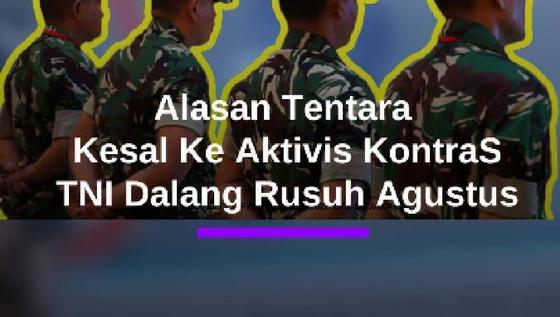 Tentara Kesal TNI Dituding Dalang Rusuh Agustus, Kalap Siram Air Keras ke Aktivis KontraS