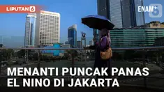 Jakarta Hadapi Puncak El Nino Agustus hingga September