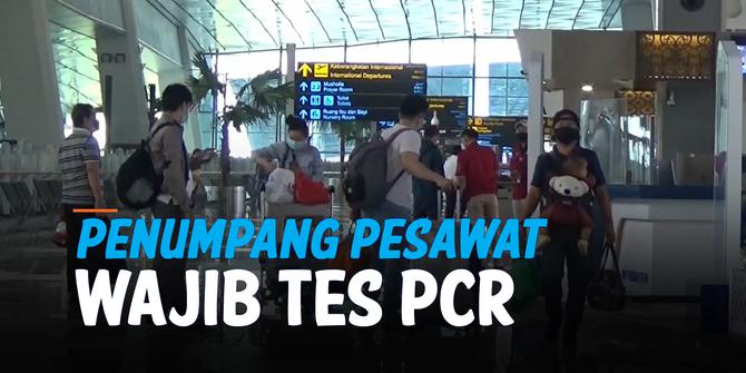 VIDEO: Sekarang, Penumpang Pesawat Wajib Tes PCR