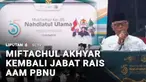 Dewan formatur atau AHWA Muktamar ke-35 Nahdlatul Ulama yang terbentuk pada Minggu malam, menggelar musyawarah tertutup untuk memilih Rais Aam PBNU. Hasil musyawarah menetapkan KH Miftachul Akhyar sebagai Rais Aam PBNU periode 2026-2031.