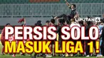 Setelah 14 tahun akhirnya Persis Solo kembali bakal masuk ke Liga 1. Hasil ini diraih usai mengalahkan Dewa United dengan skor 2-1 di semifinal Liga 2.