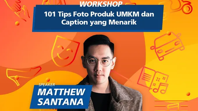101 Tips Foto Produk UMKM dan Bikin Caption Menarik, Dapatkan Ilmunya di PRS Episode 5 Yuk!