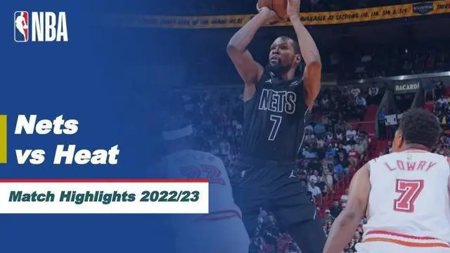 Berita Video, Highllights NBA Hari Ini antara Miami Heat Kontra Brooklyn Nets