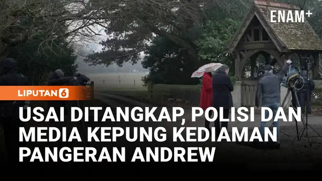 Polisi dan Media Kepung Kediaman Pangeran Andrew Usai Penangkapannya