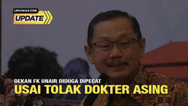 Dekan FK Unair Diduga Dipecat Usai Tolak Dokter Asing