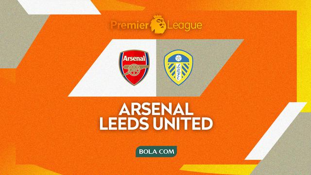 Arsenal vs Leeds United - Liga Inggris