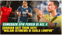Comeback Epik Persib di Malaysia, Thom Haye Ceritakan Malam Istimewa di Kuala Lumpur