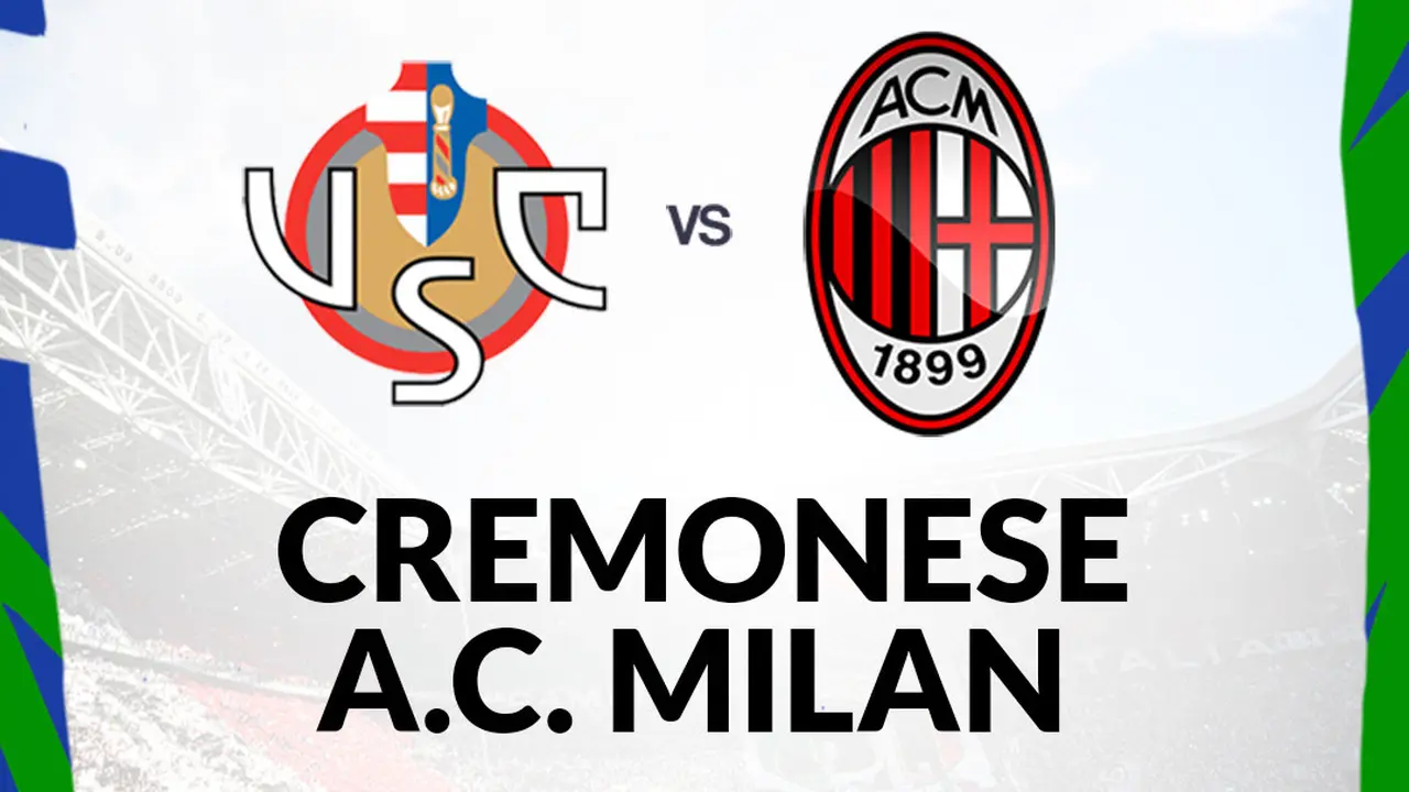 Prediksi Serie A - Cremonese Vs AC Milan