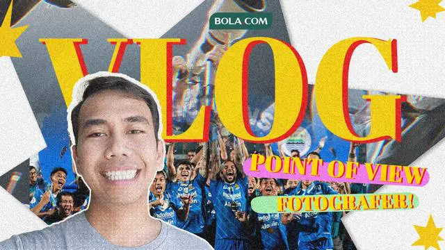VIDEO Vlog Bola: Mengabadikan Momen Persib Bandung Raih Gelar Juara BRI Liga 1 2023/2024
