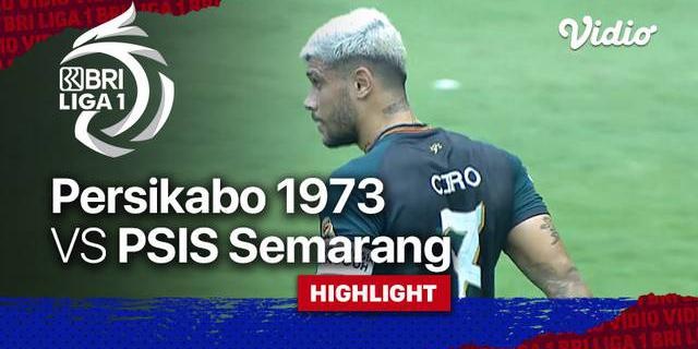 VIDEO: Highlights Laga Dramatis BRI Liga 1, Persikabo 1973 Tahan PSIS Semarang 2-2