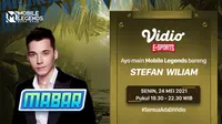 Live Streaming MABAR Mobile Legends Bersama Stefan William di Vidio. (Sumber : dok. vidio.com)