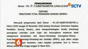 Balai Besar Taman Nasional Bromo Tengger Semeru memperpanjang penutupan pendakian Gunung Semeru, Jawa Timur, hingga 31 Maret 2021. Perpanjangan penutupan dengan mempertimbangkan curah hujan yang tinggi dan perkiraan adanya badai.