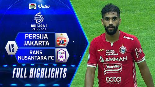 VIDEO: Persija Jakarta Puncaki Klasemen BRI Liga 1 Usai kalahkan RANS Nusantara 3-1