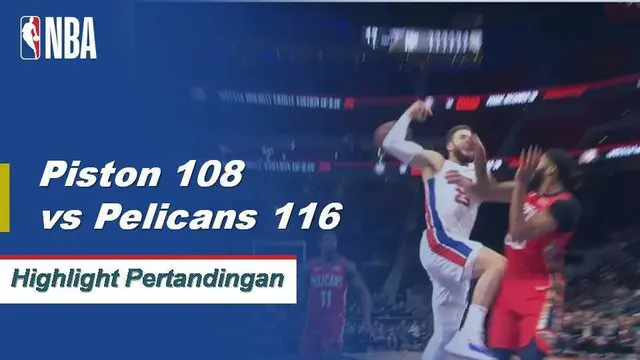 Cuplikan Pertandingan NBA : Pelicans 116 vs Pistons 108