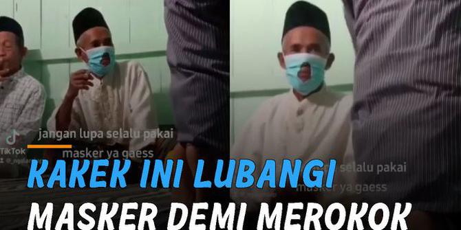 VIDEO: Nyeleneh, Kakek Ini Lubangi Masker Demi Bisa Merokok