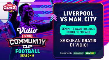 GRATIS di Vidio, Tonton Live Streaming Vidio Community Cup Football Season 9 : Liverpool Vs Manchester City