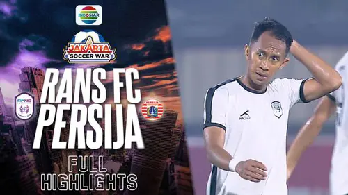 VIDEO: Highlights Persija Kalah dari RANS Nusantara FC dalam Laga Uji Coba Jelang Liga 1