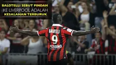 Video penyerang Italia, Mario Balotelli yang menyebut pindah ke Liverpool adalah kesalahan terburuk dalam hidupnya.