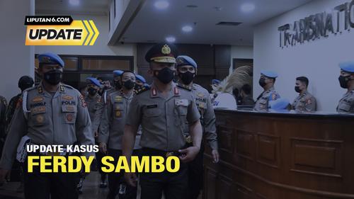 Liputan6 Update: Update Kasus Ferdy Sambo