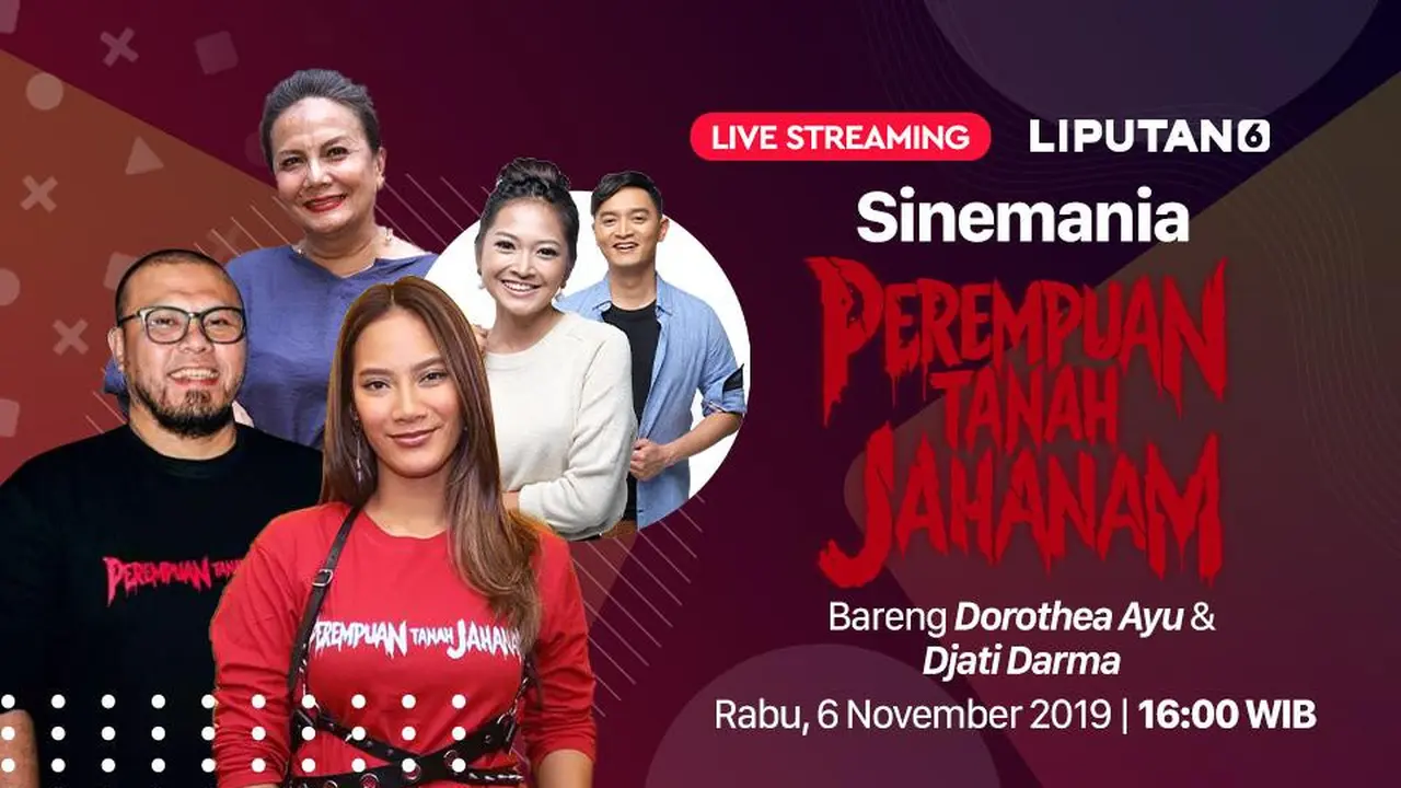 Saksikan Live Streaming Sinemania Bersama Cast dan Sutradara Film Perempuan Tanah Jahanam. sumberfoto: Vidio