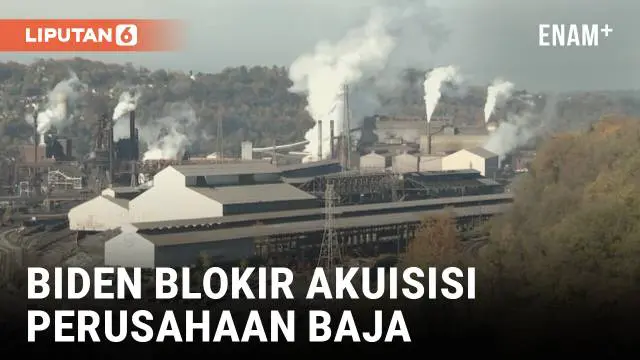 VIDEO: Biden Blokir Akuisisi US Steel dengan Alasan Keamanan