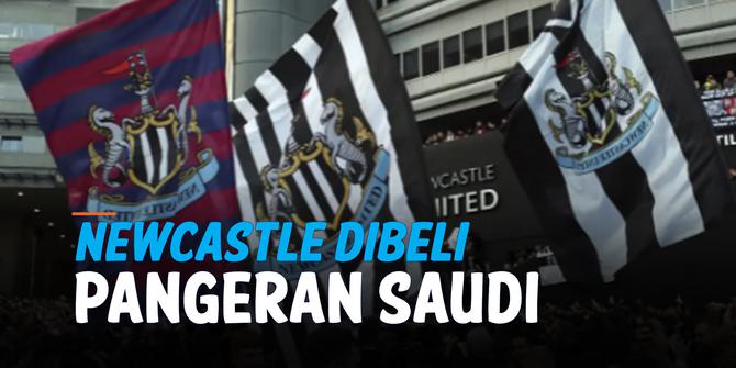 VIDEO: Newcastle Resmi Dibeli Pangeran Saudi, Fans Bersuka Cita