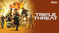 Sinopsis dan Fakta Menarik Film Triple Threat yang Akan Segera Tayang di Vidio