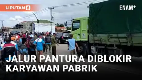 VIDEO: Tuntut THR, Ratusan Karyawan Pabrik Blokir Jalur Pantura