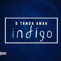 5 Tanda Anak Indigo