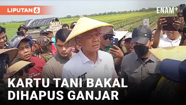 Ganjar Pranowo Bakal Hapus Kartu Tani Jika Jadi Presiden