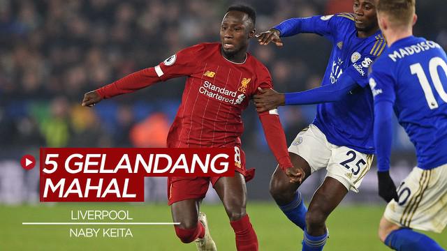 Berita Video 5 gelandang mahal Liverpool, salah satunya ada Naby Keita